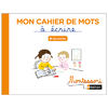 MONTESSORI PAR NATHAN  - MON CAHIER DE MOTS À ÉCRIRE - DIGRAMMES