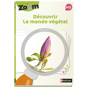 GUIDES ZOOM - DÉCOUVRIR LE MONDE VÉGÉTAL