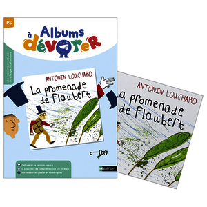ALBUMS À DÉVORER - PS - LA PROMENADE DE FLAUBERT - ALBUM - LOT DE 3 + FICHIER RESSOURCES