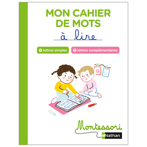 MONTESSORI PAR NATHAN - MON CAHIER DE MOTS À LIRE - LETTRES SIMPLES ET COMPLÉMENTAIRES