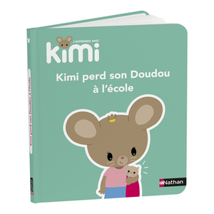 ALBUM KIMI - KIMI PERD SON DOUDOU À L'ÉCOLE